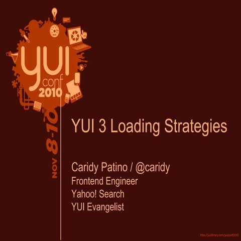 YUI 3 Loading Strategies - YUIConf2010