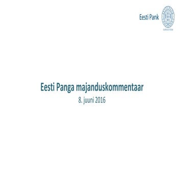 Eesti Panga majanduskommentaar 8.06.2016