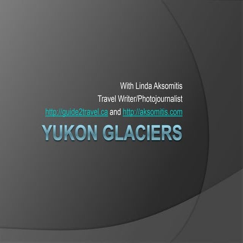 Glaciers in the Yukon