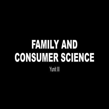 Yunit III - Family and Consumer Science.pptx