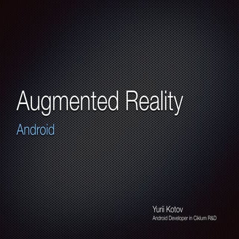 Augmented reality on Android. UA Mobile 2017.
