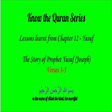 Lessons from the Quran -  Sura 12 (Yusuf) verses 3-5
