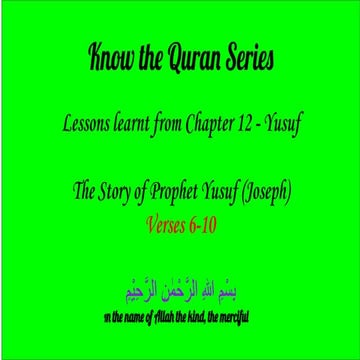 Lessons from the Quran - Sura 12 (Yusuf) verses 6-10