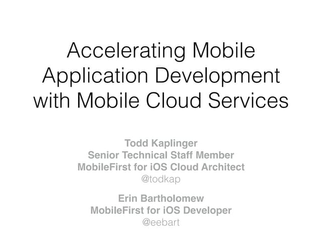 Bluemix Mobile Cloud Services - Accelerating Mobile App Development