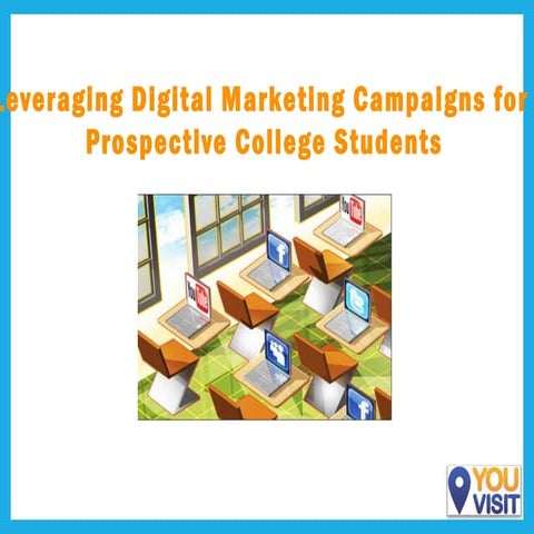 Leveraging Digital Marketing Campaigns for Prospective College Students