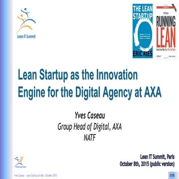 Lean Startup as the innovation engine for the Digital Agency at AXA by Yves C...