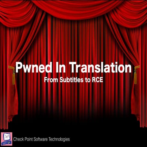 Pwned in Translation - from Subtitles to RCE