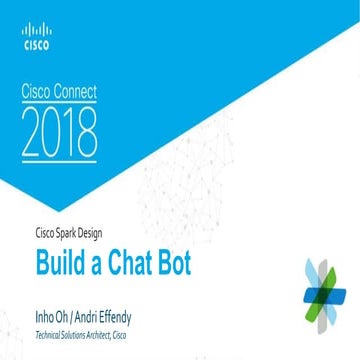 Cisco Connect 2018 Indonesia - Build a spark bot  