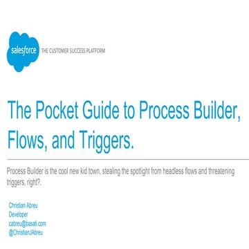 A Pocket Guide to Process Builder, Flows, and Triggers