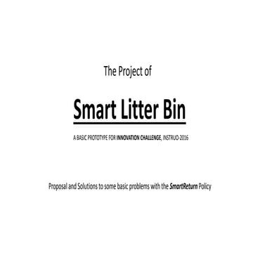 Smart bin proposals