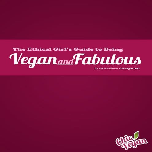 The Ethical Girl's Guide to Being Vegan & Fabulous - Chic Vegan