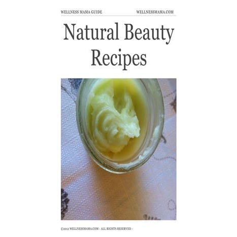 Natural Beauty Recipes - A Handbook for Making your own Cosmetics, Soaps & Bo...