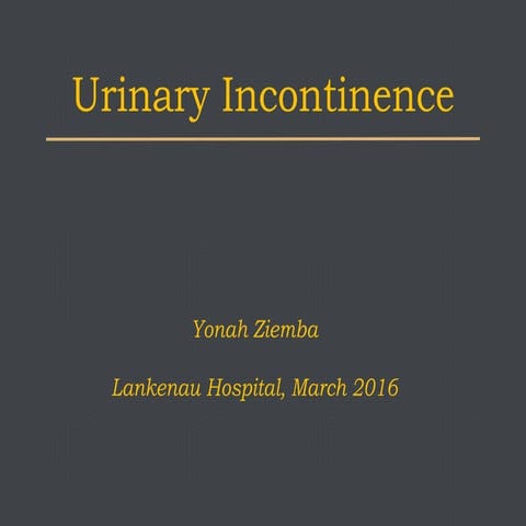 Urinary Incontinence | PPTX