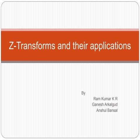 Z transforms and their applications