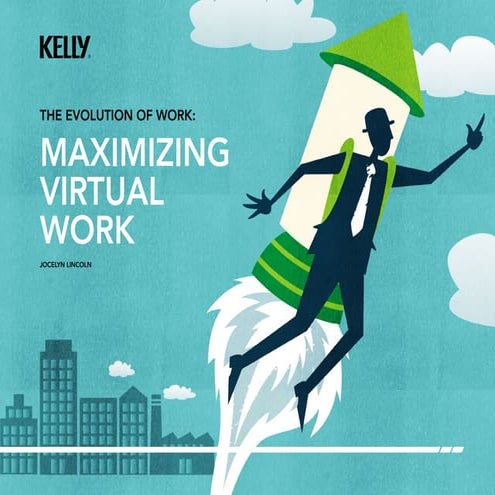 THE EVOLUTION OF WORK: MAXIMIZING VIRTUAL WORK