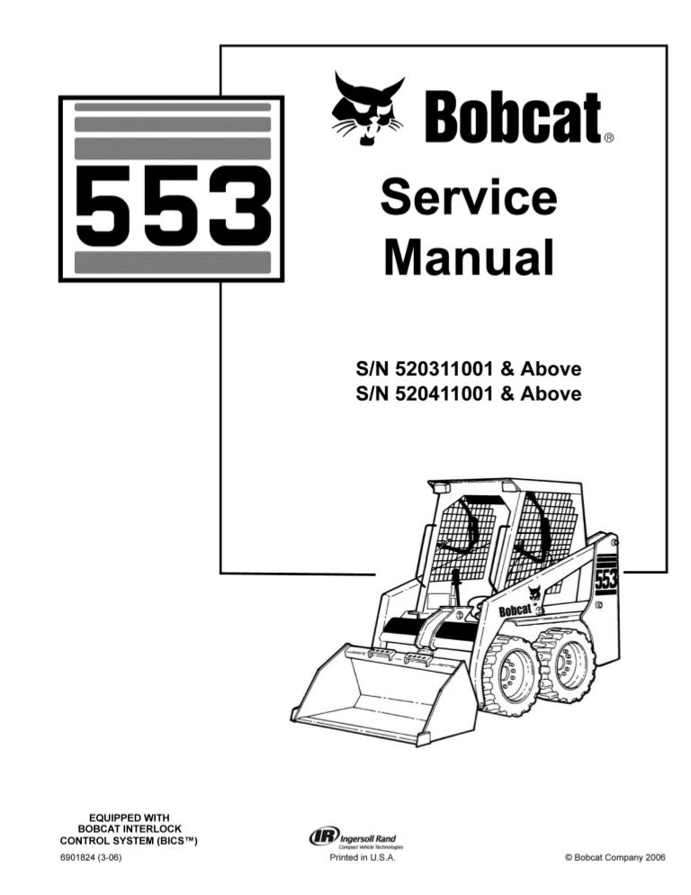 BOBCAT 553 SKID STEER LOADER Service Repair Manual SN：520411001 & Abo…