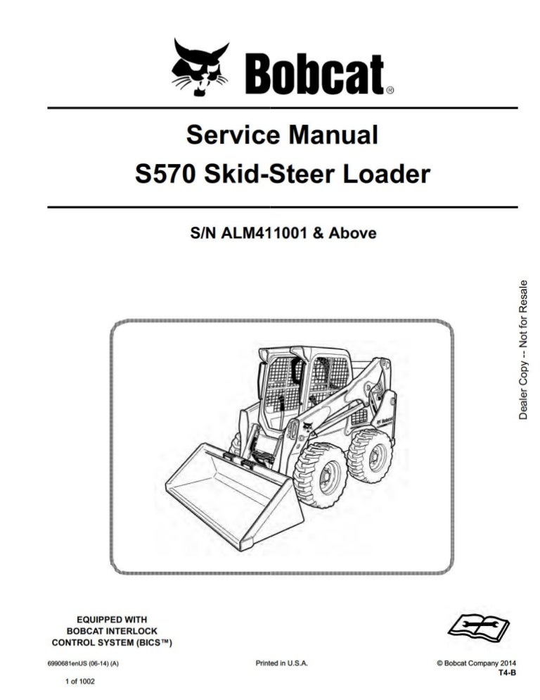 BOBCAT S570 SKID STEER LOADER Service Repair Manual SN：ALM411001 and