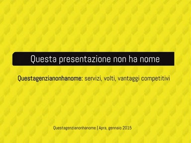 Questa Presentazione Non ha Nome