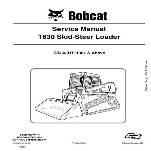 BOBCAT T630 SKID STEER LOADER Service Repair Manual SN：AJDT11001 AND Above