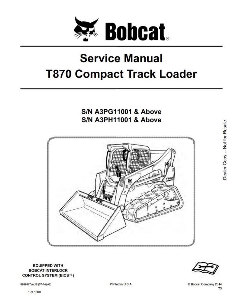BOBCAT T870 COMPACT TRACK LOADER Service Repair Manual SN：A3PH11001 A…