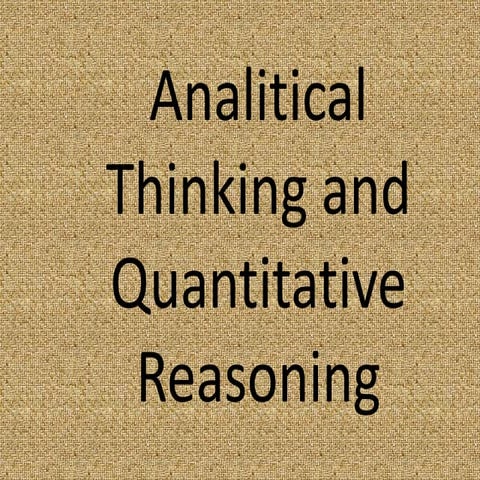 Analytical think and quantitative reasoning