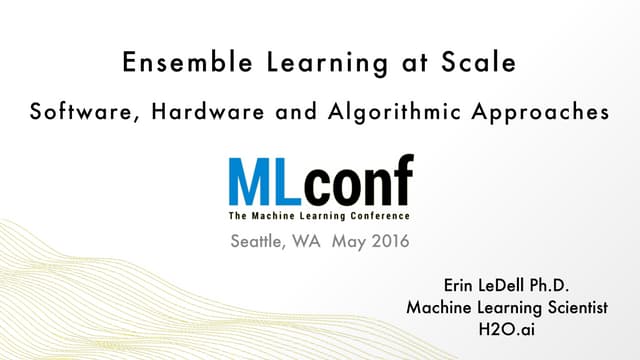 Dr. Erin LeDell, Machine Learning Scientist, H2O.ai at MLconf SEA - 5/20/16