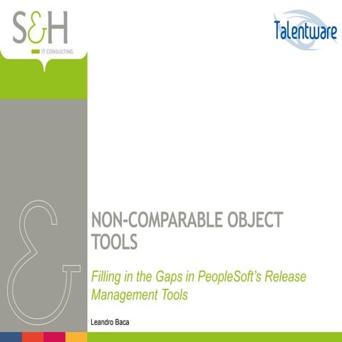 Non-Comparable Object Tools for PeopleSoft