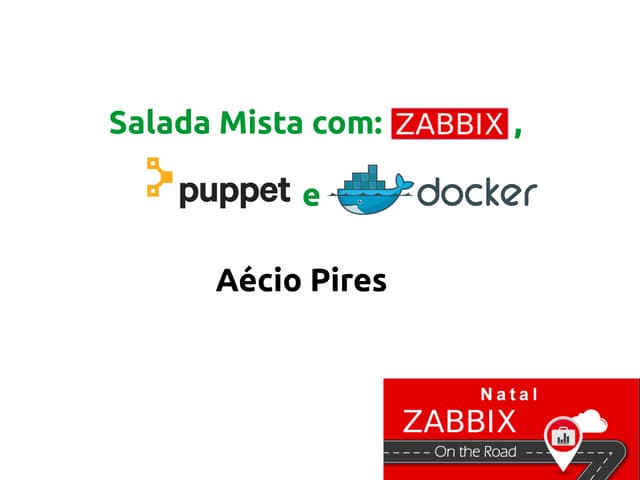 Salada mista com: Zabbix, Puppet e Docker