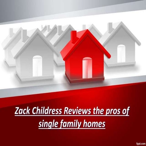 Zack childress reviews the pros of single family homes