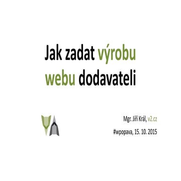 Jiří Král: Jak zadat výrobu webu dodavateli