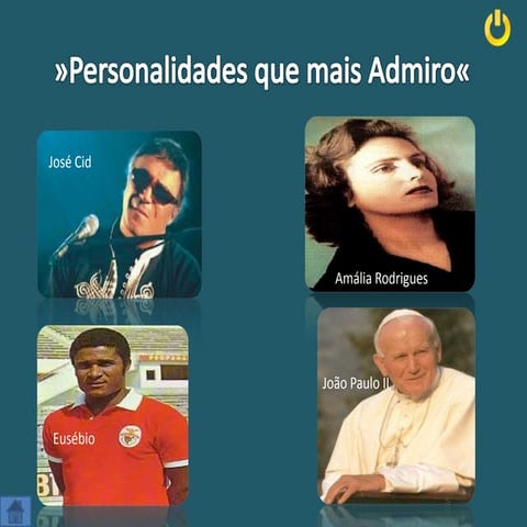 As Personalidades que mais Admiro