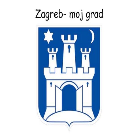 Zagreb - moj grad | PPTX