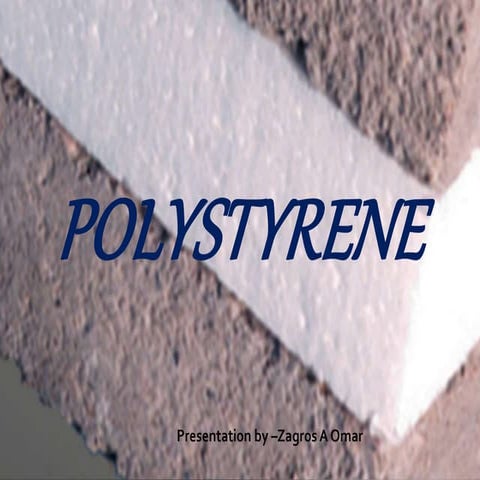Polystyrene a Magnificent Industrial Polymer | PPTX