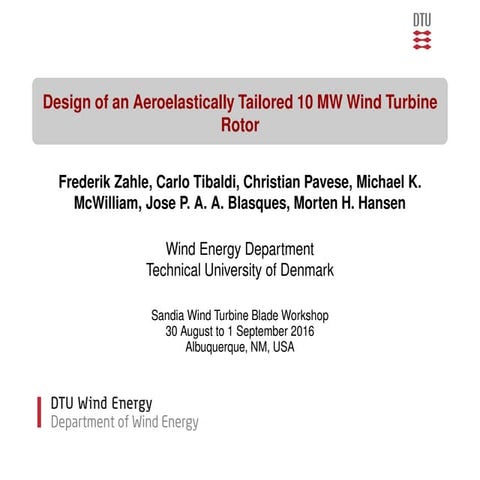 Frederik Zahle - Design of an Aeroelastically Tailored 10 MW Wind Turbine Rotor