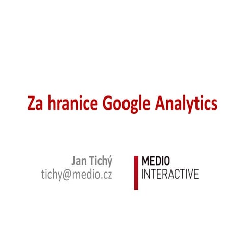 Za hranice Google Analytics