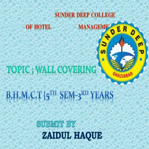 WALL COVERING , WALLPAPER,PAINT AND THEARE TYPES