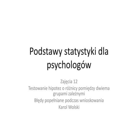 Podstawy statystyki dla psychologów - zajęcia 12 - test t dla prób zależnych
