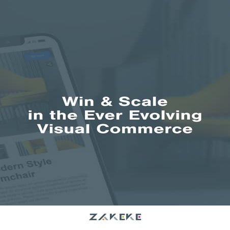 Zakeke - Win & Scale Up in the Ever Evolving Visual Commerce