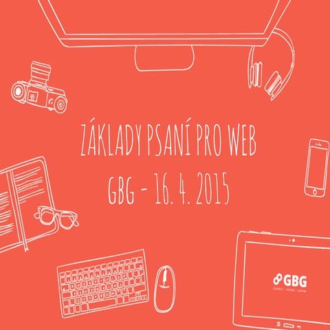 Základy psaní pro web   gbg - jana šupolíková