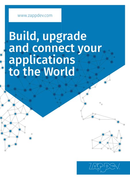 Build, upgrade and connect your applications to the World