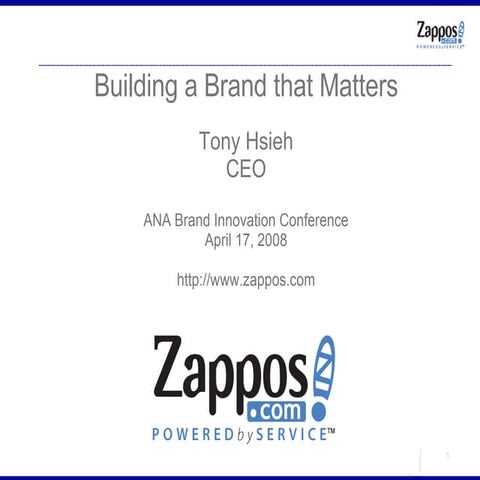 Zappos -- Ana Brand Innovation Conference -- 04-17-08