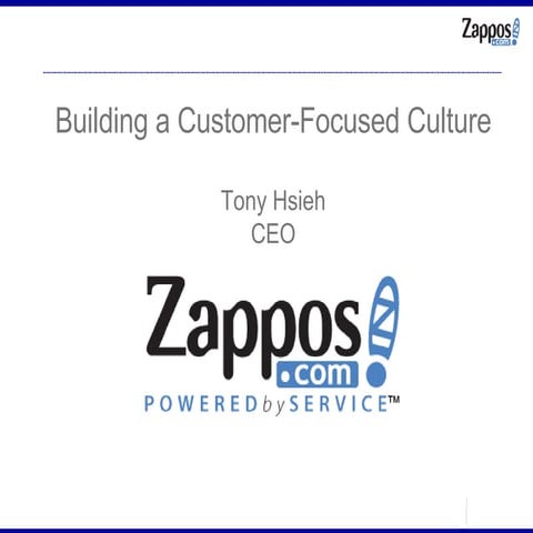 Zappos lessons: Building a Customer-Focused Culture