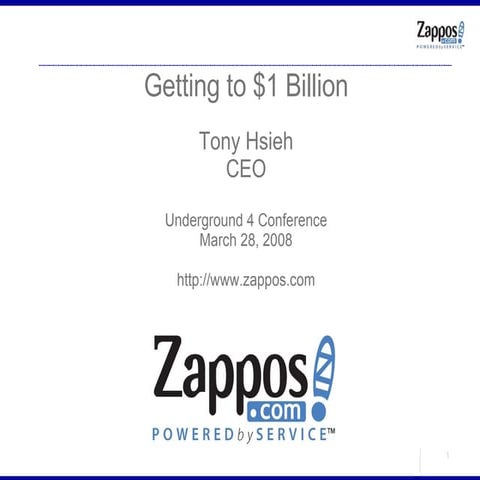 Zappos -- Underground 4 Presentation -- Getting to $1 billion