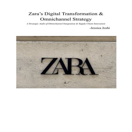 Zara’s Digital Transformation and Omnichannel Retail Strategy: A ...