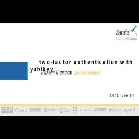 Zarafa SummerCamp 2012 - Yubikey integration