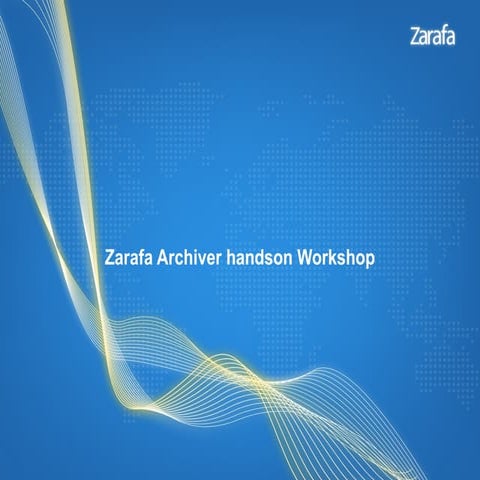 Zarafa SummerCamp 2012 - Deploying Zarafa Archiver