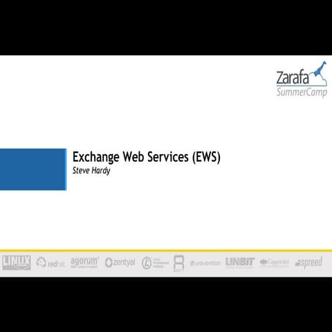 Zarafa SummerCamp 2012 - Exchange Web Services, technical information