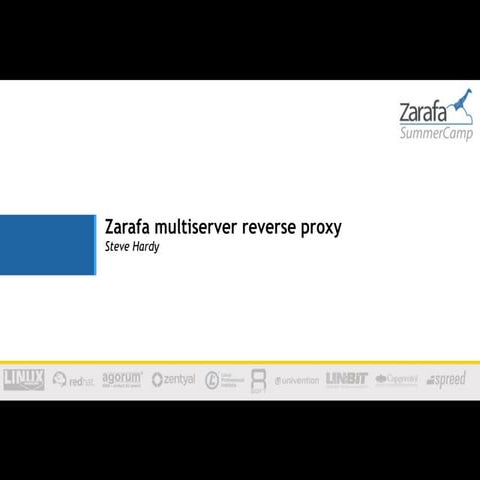 Zarafa SummerCamp 2012 - Zarafa Cluster using a reverse proxy