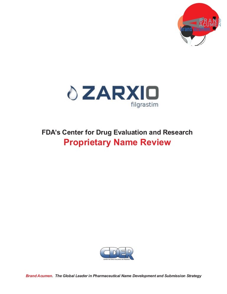 Zarxio The FDA's CDER Proprietary Name Review of the First FDA Appro…
