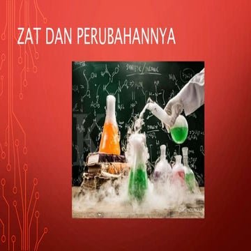 Zat dan perubahannya